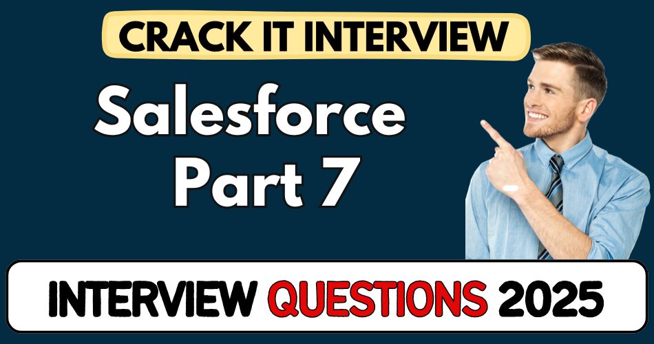 Salesforce Part 7 2025