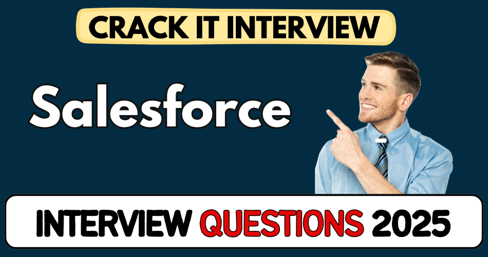 Salesforce interview questions 2025
