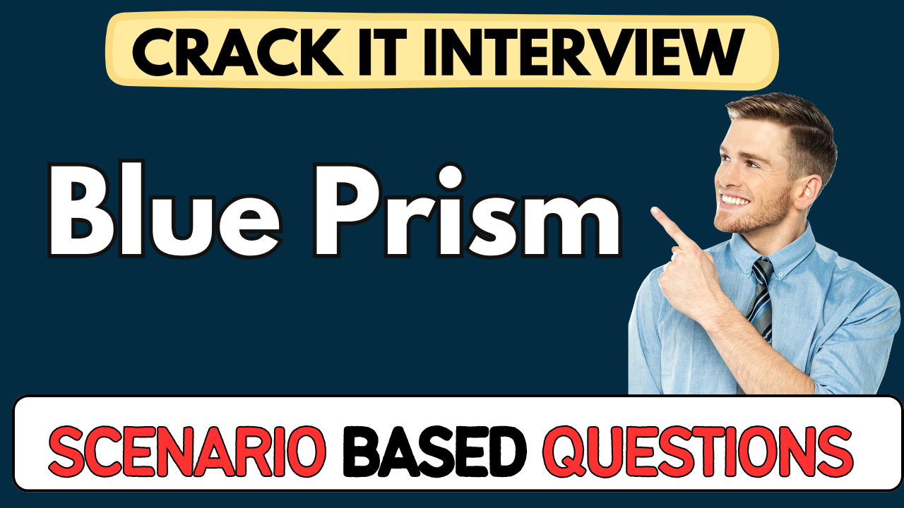 Blue Prism Interview Questions 2025