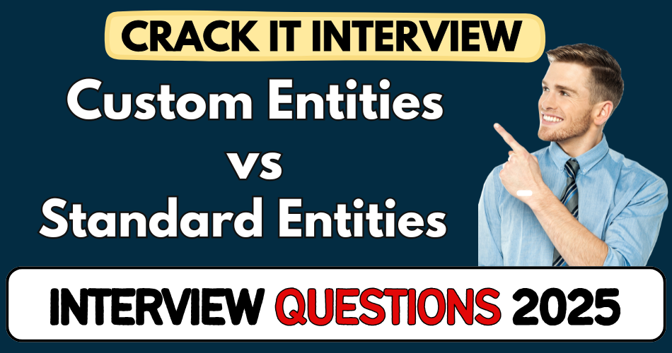 Custom Entities vs Standard Entities