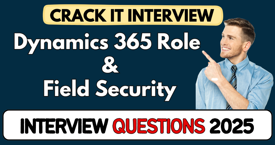 Dynamics 365 Role & Field Security