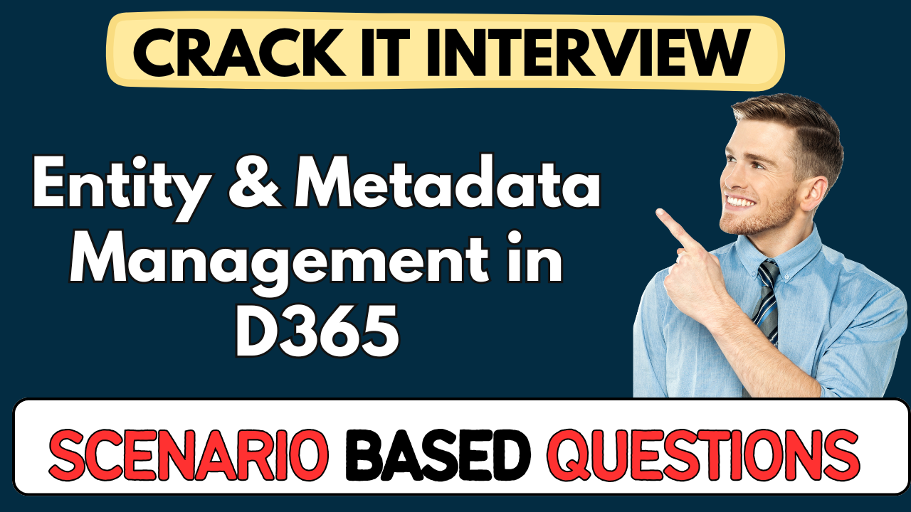 Entity & Metadata Management in D365