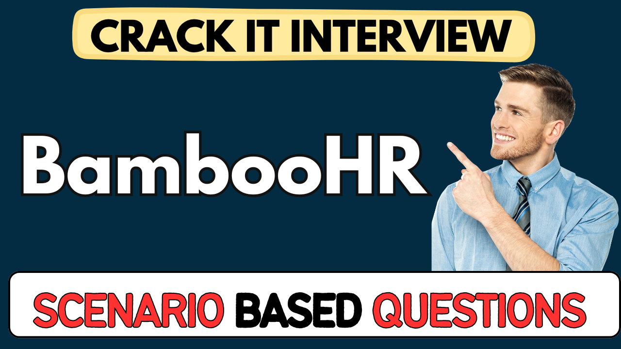 BambooHR scenario Based Questions