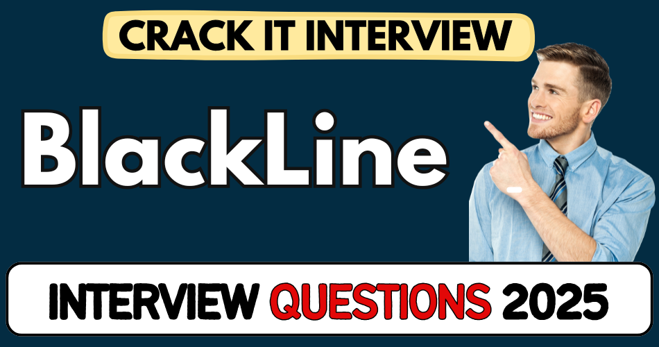 BlackLine Interview Questions