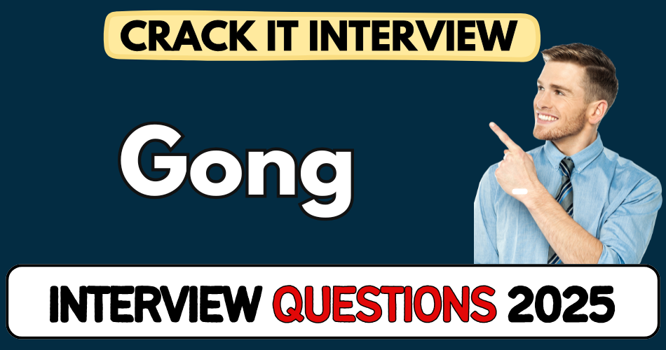 Gong Interview Questions