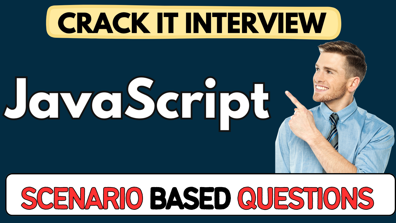 JavaScript scenario Based Questions