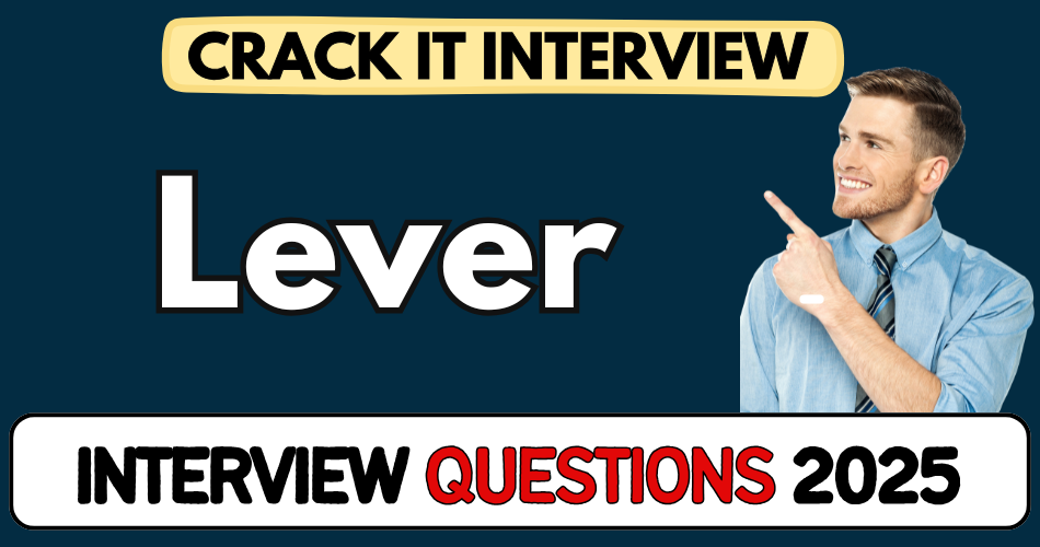 Lever Interview Questions 2025