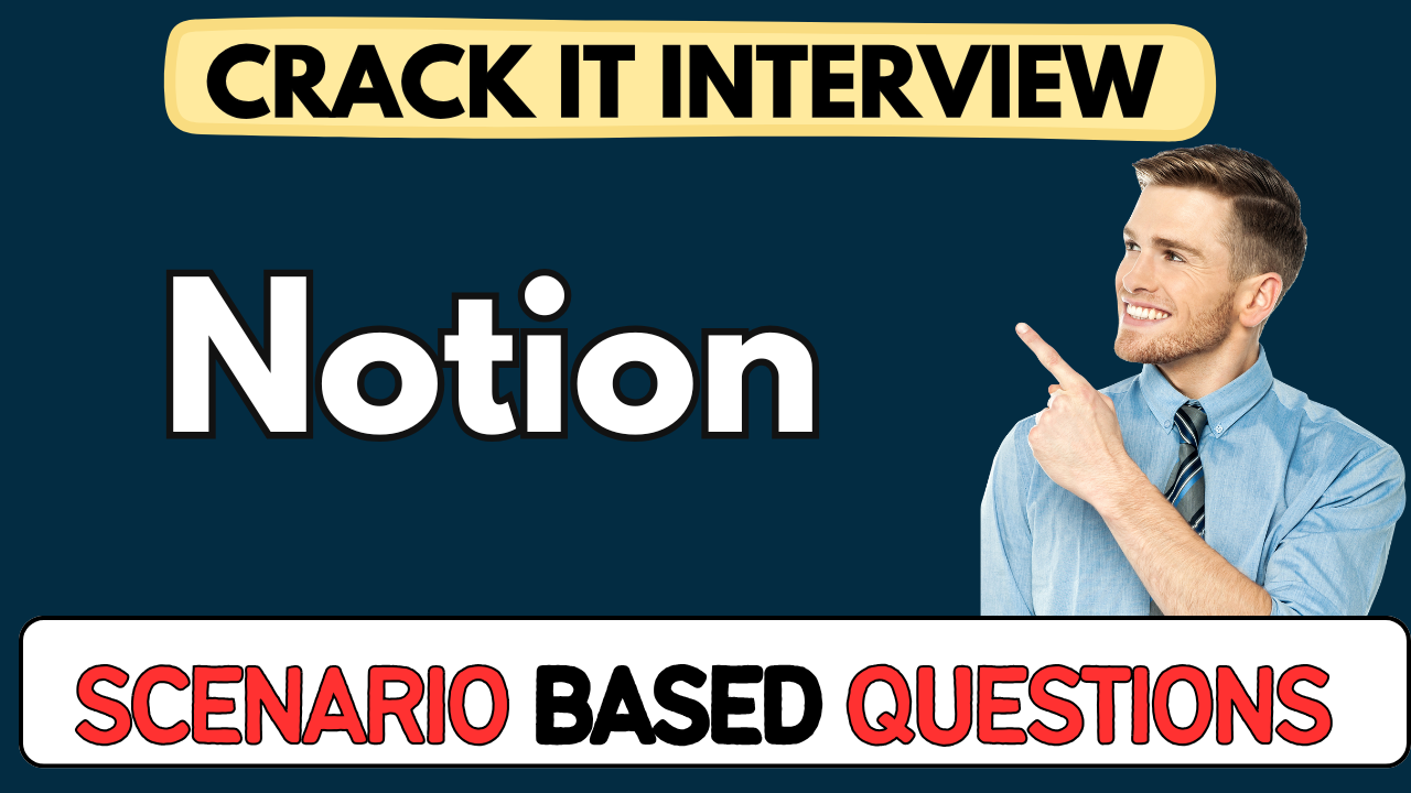 Notion scenario Based Questions
