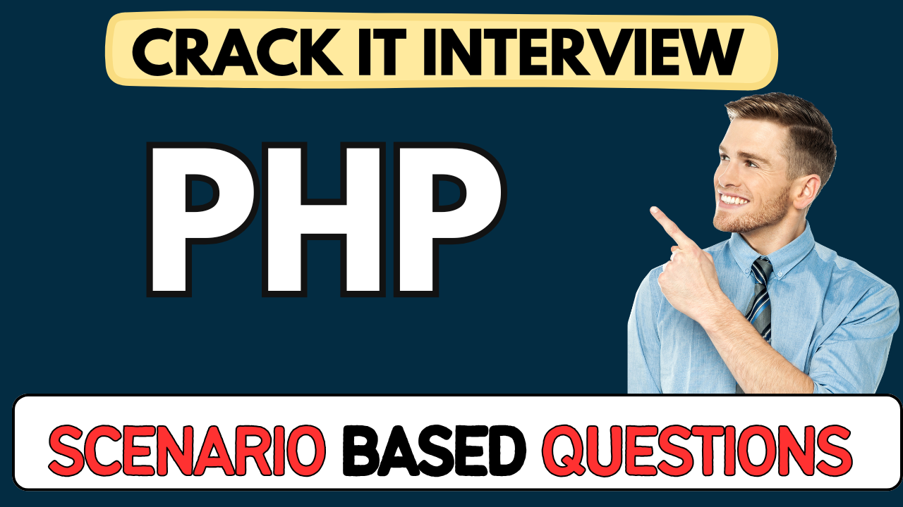 PHP scenario Based Questions
