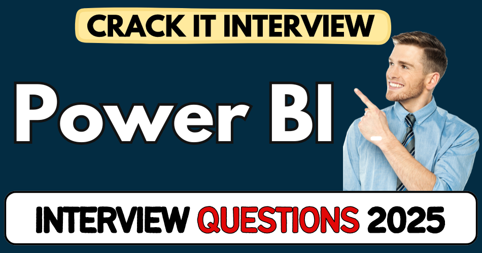 Power BI Interview Questions 2025