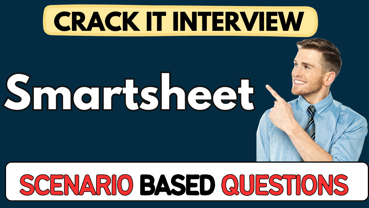 Smartsheet scenario Based Questions