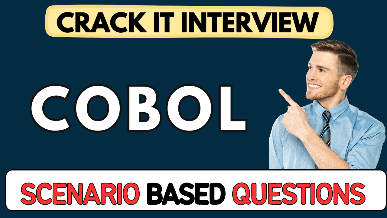 COBOL scenario Based Questions